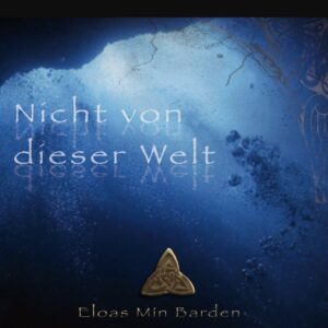 Nicht von dieser Welt (Eloas Min Barden)
